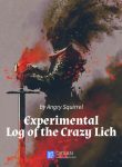 Experimental Log of the Crazy Lich