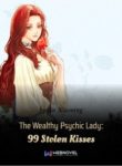 The Wealthy Psychic Lady: 99 Stolen Kisses