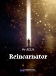 Reincarnator