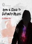 Open a Clinic to Cultivate Myself