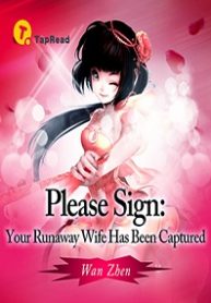 Your Runaway Wife Has Been Captured