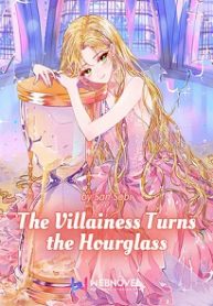 The Villainess Turns the Hourglass