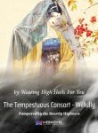 The Tempestuous Consort – Wilfully Pampered by the Beastly Highness