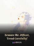 Beware Mr. Officer, Tread Carefully!