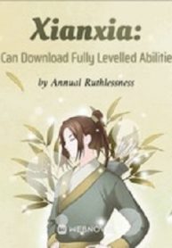 Xianxia I Can Download Fully Levelled Abilities