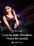 Fierce-Ex-wife-President-Please-Be-Careful