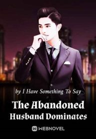 The-Abandoned-Husband-Dominates