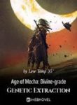 Age of Mecha Divine-grade Genetic Extraction