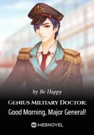 Genius Military Doctor Good Morning, Major General!