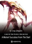 lord-of-the-people-i-recruited-a-mutant-succubus-from-the-start