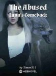 The-Abused-Luna’s-Comeback