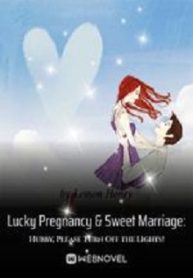 Lucky-Pregnancy-Sweet-Marriage-Hubby-Please-Turn-Off-the-Lights