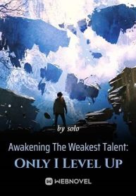 Awakening-The-Weakest-Talent-Only-I-Level-Up