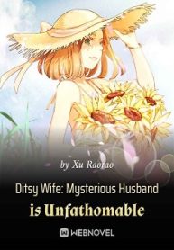 Ditsy-Wife-Mysterious-Husband-is