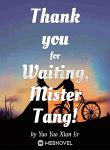 Thank-you-for-Waiting-Mister-Ta