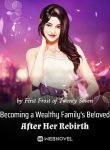 Becoming-a-Wealthy-Familys-Beloved-After-Her-Rebirth