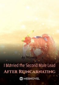 I-Married-the-Second-Male-Lead-After-Reincarnating