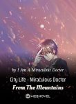 City-Life-Miraculous-Doctor-From-The-Mountains