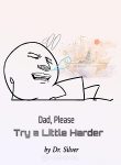 Dad-Please-Try-a-Little-Harder