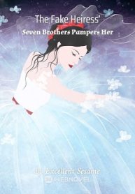 The-Fake-Heiress’-Seven-Brothers-Pampers-Her