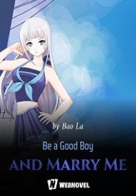 Be-a-Good-Boy-and-Marry-Me