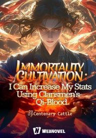 Immortality-Cultivation-I-Can-increase-My-Stats-Using-Clansmens-Qi-Blood