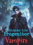 I-Became-the-Progenitor-Vampire